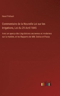 bokomslag Commentaire de la Nouvelle Loi sur les Irrigations, Loi du 29 Avril 1845