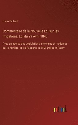 Commentaire de la Nouvelle Loi sur les Irrigations, Loi du 29 Avril 1845 1