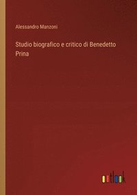 bokomslag Studio biografico e critico di Benedetto Prina