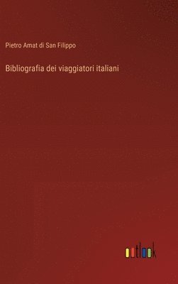 bokomslag Bibliografia dei viaggiatori italiani