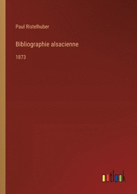 bokomslag Bibliographie alsacienne