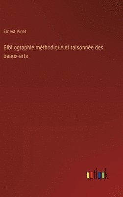 bokomslag Bibliographie mthodique et raisonne des beaux-arts