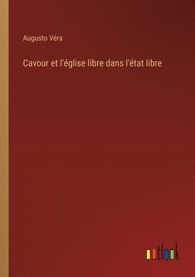 Cavour et l'église libre dans l'état libre