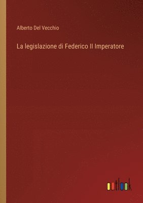 bokomslag legislazione di Federico II Imperatore