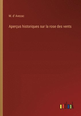 Aperus historiques sur la rose des vents 1