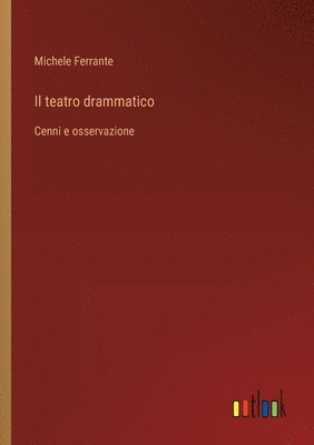 bokomslag Il teatro drammatico