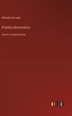 bokomslag Il teatro drammatico