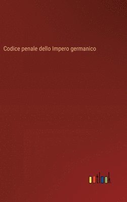 bokomslag Codice penale dello Impero germanico