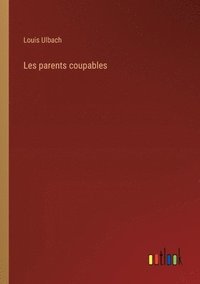 bokomslag Les parents coupables