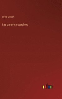 bokomslag Les parents coupables