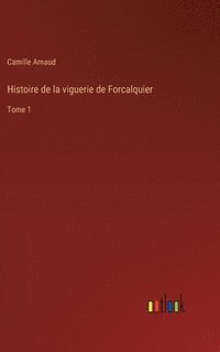 bokomslag Histoire de la viguerie de Forcalquier