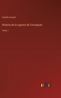 Histoire de la viguerie de Forcalquier 1