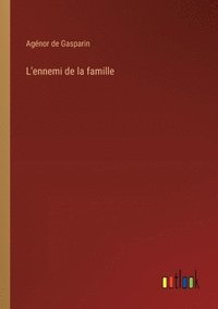 bokomslag L'ennemi de la famille