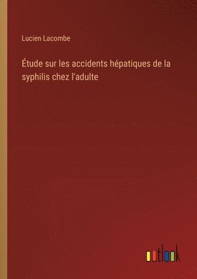 tude sur les accidents hpatiques de la syphilis chez l'adulte 1