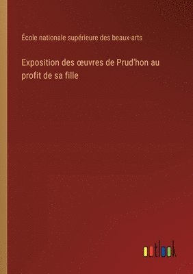 Exposition des oeuvres de Prud'hon au profit de sa fille 1