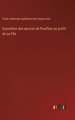 bokomslag Exposition des oeuvres de Prud'hon au profit de sa fille