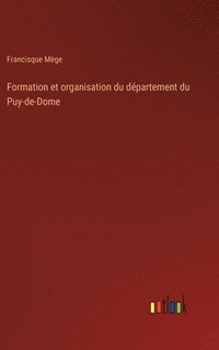 bokomslag Formation et organisation du dpartement du Puy-de-Dome