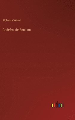 bokomslag Godefroi de Bouillon