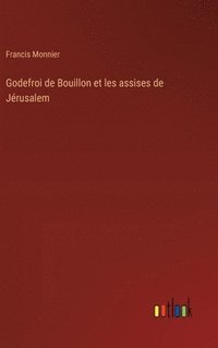 bokomslag Godefroi de Bouillon et les assises de Jrusalem