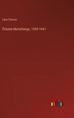 tienne Martellange, 1569-1641 1