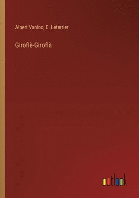 bokomslag Giroflè-Giroflà
