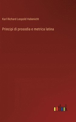 bokomslag Principi di prosodia e metrica latina