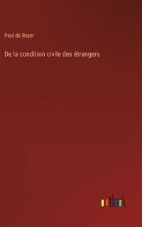 bokomslag De la condition civile des étrangers