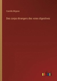 bokomslag Des corps trangers des voies digestives