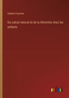 bokomslag Du calcul vsical et de la lithotritie chez les enfants