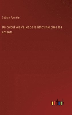 Du calcul vsical et de la lithotritie chez les enfants 1