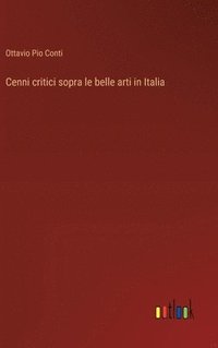 bokomslag Cenni critici sopra le belle arti in Italia