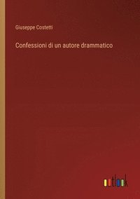 bokomslag Confessioni di un autore drammatico