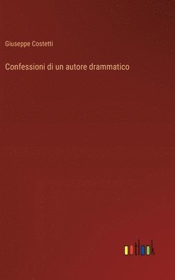 bokomslag Confessioni di un autore drammatico