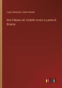 bokomslag Don Fabiano de' Corbelli ovvero La perla di Brianza