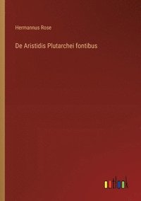 bokomslag De Aristidis Plutarchei fontibus