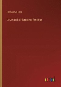 bokomslag De Aristidis Plutarchei fontibus