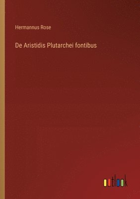 bokomslag De Aristidis Plutarchei fontibus