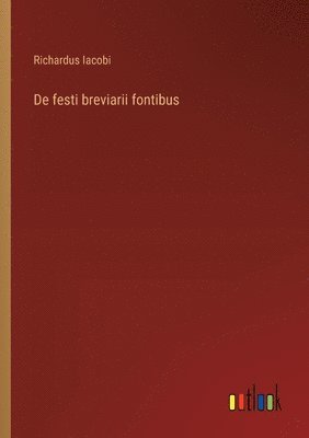 bokomslag De festi breviarii fontibus