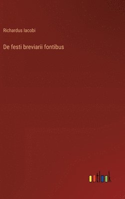 bokomslag De festi breviarii fontibus