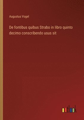 De fontibus quibus Strabo in libro quinto decimo conscribendo usus sit 1