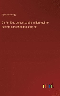 De fontibus quibus Strabo in libro quinto decimo conscribendo usus sit 1