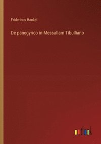 bokomslag De panegyrico in Messallam Tibulliano