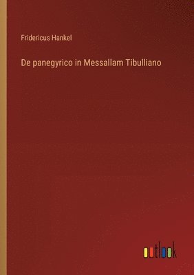 De panegyrico in Messallam Tibulliano 1