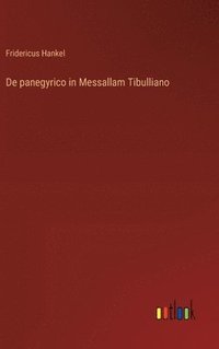 bokomslag De panegyrico in Messallam Tibulliano