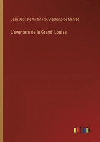 bokomslag L'aventure de la Grand' Louise