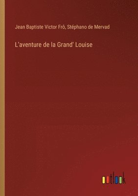 bokomslag L'aventure de la Grand' Louise