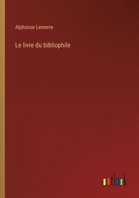 bokomslag Le livre du bibliophile