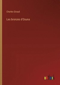 bokomslag Les bronzes d'Osuna