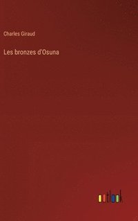 bokomslag Les bronzes d'Osuna