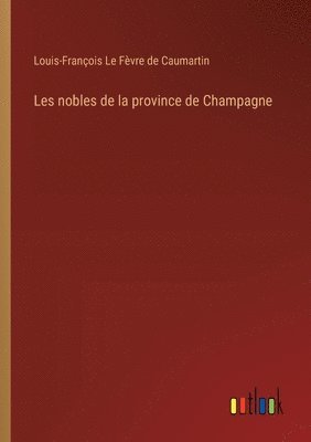 bokomslag Les nobles de la province de Champagne